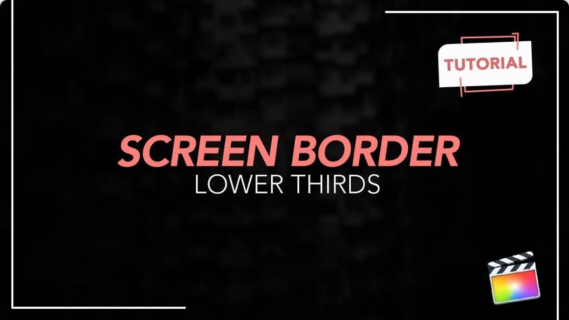 FCPX插件:屏幕边框标题字幕条动画Screen Border Lower Thirds
