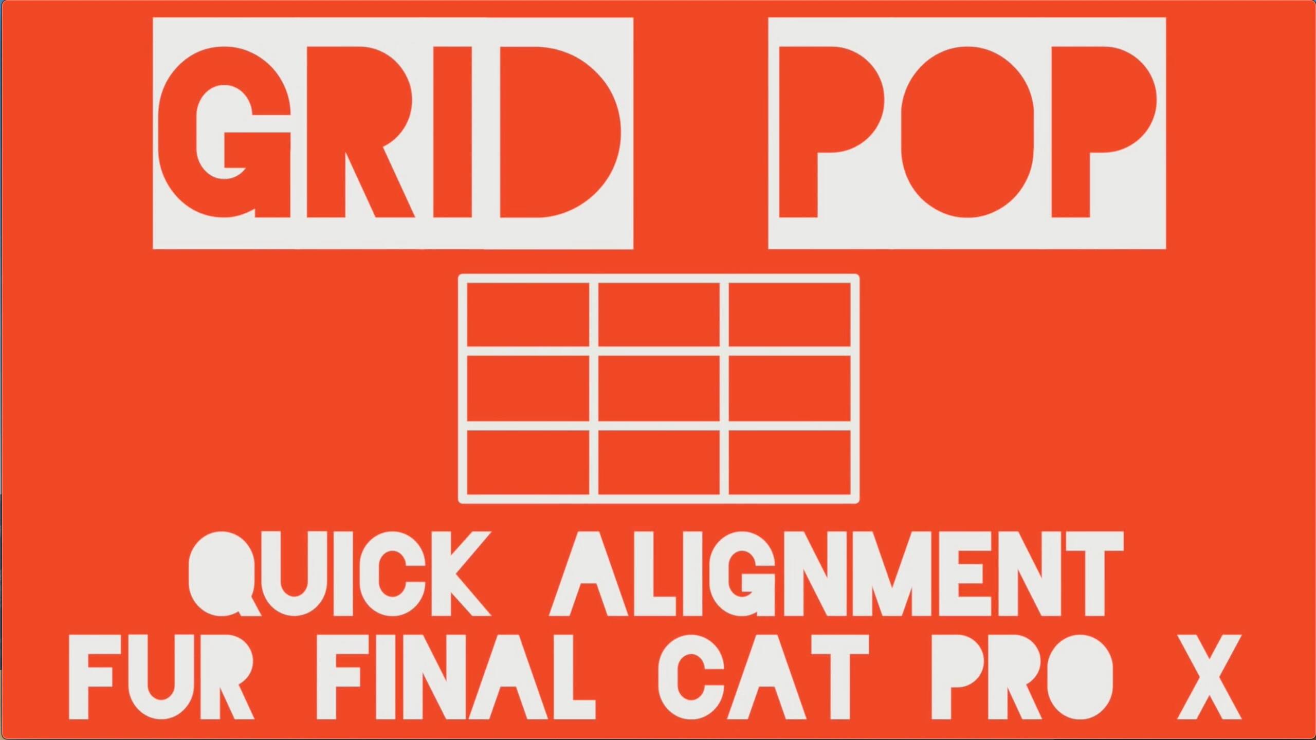 fcpx插件:Grid Pop(轻松布局)