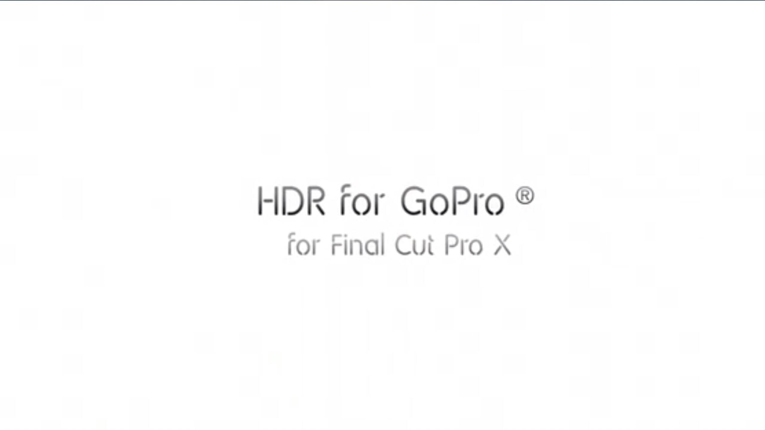 fcpx插件:HDR for GoPro 高动态范围模拟