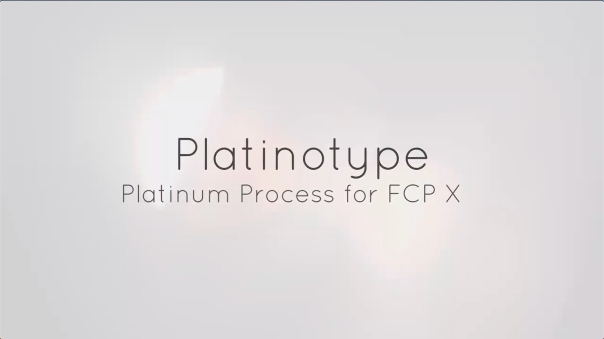 fcpx插件:怀旧风格 Platinotype 