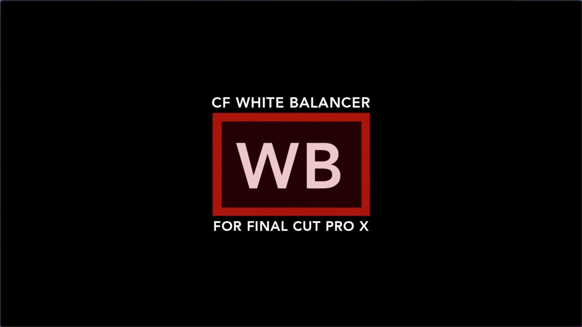 fcpx插件:白平衡调节工具 CineFlare White Balancer