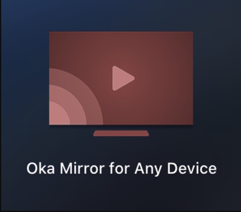 oka投屏专家怎么用？Oka Mirror for Any Device 使用教程