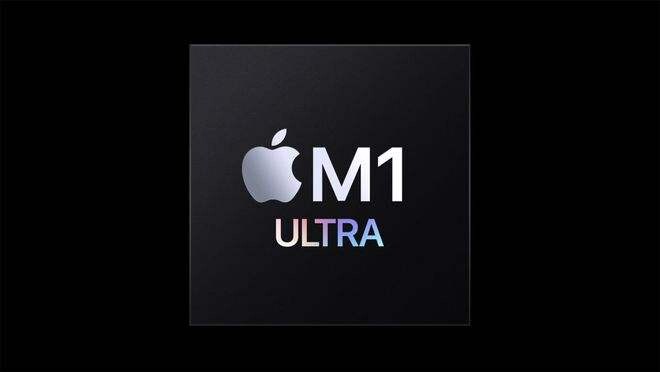 Apple M1 Ultra：关于这款强大的芯片你需要知道的一切